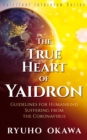 Image for The True Heart of Yaidron: Guidelines for Humankind Suffering from the Coronavirus