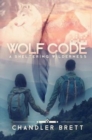 Image for Wolf Code : A Sheltering Wilderness