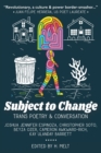 Image for Subject to Change : Trans Poetry &amp; Conversation