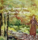 Image for Little Lessons from St. Francis of Assisi : A Prayer for Peace
