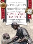 Image for The Appreciation and Authentication of Civil War Timepieces