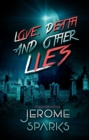 Image for Love, Death &amp; Other Lies