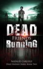 Image for Dead Friends Running