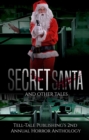 Image for Secret Santa and Other Tales: Tell-Tale Publishing&#39;s 2nd Annual Horror Anthology