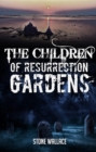Image for Children of Resurrection Gardens