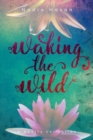 Image for Waking the Wild