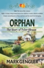Image for Orphan : The Story of Tyler Braun