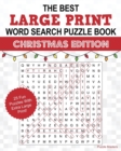 Image for The Best Large Print Christmas Word Search Puzzle Book : A Collection of 25 Holiday Themed Word Search Puzzles; Great for Adults and for Kids!