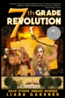Image for 7th grade revolution  : inspired by true events