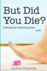 Image for But Did You Die?