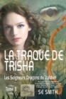 Image for La Traque De Trisha: Les Seigneurs Dragons De Valdier Tome 3.