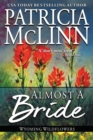 Image for Almost a Bride : (Wyoming Wildflowers, Book 2)