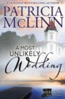 Image for A Most Unlikely Wedding : Marry Me series, Book 3