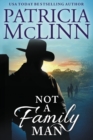 Image for Not a Family Man (The Wedding Series, Book 8)