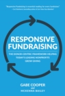 Image for Responsive Fundraising : The donor-centric framework helping today&#39;s leading nonprofits grow giving