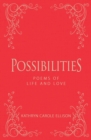 Image for Possibilities  : poems of life and love