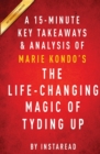 Image for The Life-Changing Magic of Tidying Up : By Marie Kondo a 15-Minute Key Takeaways &amp; Analysis