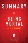 Image for Being Mortal: by Atul Gawande A 15-minute Key Takeaways &amp; Analysis