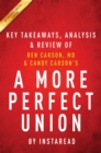 Image for More Perfect Union: What We the People Can Do to Protect Our Constitutional Liberties by Ben Carson, MD &amp; Candy Carson Key Takeaways, Analysis &amp; Review.