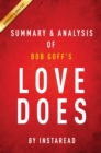 Image for Love Does: Discover a Secretly Incredible Life in an Ordinary World by Bob Goff Summary &amp; Analysis.