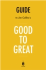 Image for Good to Great: Why Some Companies Make the Leap...And Others Don&#39;t by Jim Collins Key Takeaways, Analysis &amp; Review