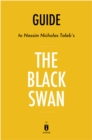 Image for Black Swan: The Impact of the Highly Improbable by Nassim Nicholas Taleb Key Takeaways, Analysis &amp; Review.