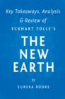 Image for New Earth: Awakening to Your Life&#39;s Purpose by Eckhart Tolle Key Takeaways, Analysis &amp; Review