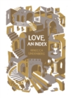 Image for Love, an Index