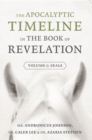 Image for Apocalyptic Timeline in The Book of Revelation: Volume 1: Seals