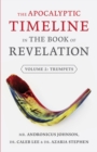 Image for Apocalyptic Timeline in the Book of Revelation: Volume 2: Trumpets