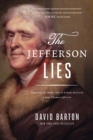 Image for Jefferson Lies: Exposing the Myths You&#39;ve Always Believed About Thomas Jefferson