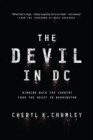 Image for The devil in DC: winning back the country from the beast in Washington