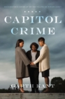 Image for Capitol crime: Washington&#39;s cover-up of the killing of Miriam Carey