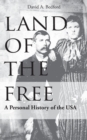 Image for Land of the Free : A Study of Cultural Themes: Their Origin, Results, and Probable Future Paths