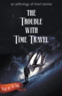 Image for The Trouble with Time Travel