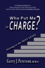 Image for Who Put Me in Charge? : Getting to the NEXT LEVEL