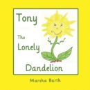 Image for Tony, the Lonely Dandelion