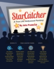 Image for StarCatcher : A True Life Hollywood Fantasy