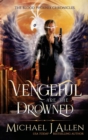 Image for Vengeful are the Drowned : A Completed Angel War Urban Fantasy