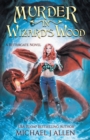 Image for Murder in Wizard&#39;s Wood : A Modern High Fantasy Adventure