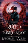 Image for Ruled by Tainted Blood : A Completed Angel War Urban Fantasy