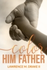 Image for Color Him Father