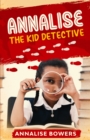 Image for Annalise The Kid Detective