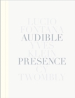 Image for Audible Presence: Lucio Fontana, Yves Klein, Cy Twombly