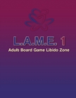 Image for L.A.M.E. 1 Adult Board Game Libido Zone