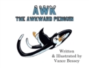 Image for Awk : The Awkward Penguin