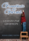Image for Grandkids as Gurus : Lessons for Adults
