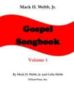 Image for Mack H. Webb, Jr. Gospel Songbook Volume 1