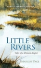 Image for Little Rivers : Tales of a Woman Angler