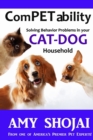 Image for Competability : Solving Behavior Problems in Your Cat-Dog Household